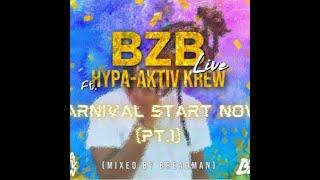 BZB LIVE Feat Hypa-Aktiv Krew [Carnival STARTS NOW] Pt1 (STT CARNIVAL 2022) |POPPALOX ENTERTAINMENT|