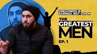 The Greatest Men | Episode 1 | Abu Saad