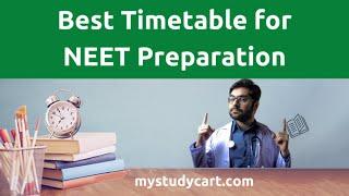 Best Timetable for NEET Aspirants | NEET Preparation Timetable