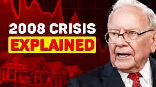 The 2008 Financial Crisis Explained by Warren Buffett