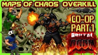 DOOM CO-OP ️ Maps Of Chaos OVERKILL (Brutal DOOM ️ addons) ️part 1️