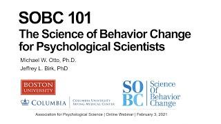 SOBC 101: Science of Behavior Change for Psychological Scientists