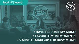 Mums At The Table | Ep 9 | Season 8