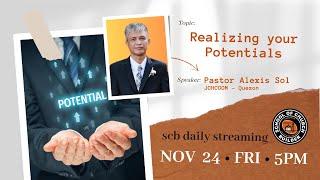 REALIZING YOUR POTENTIALS | SCB DAILY STREAMING - NOV 24, 2023