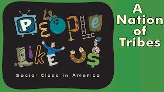 A Nation of Tribes: How Social Class Divides Us - People Like Us episode #1