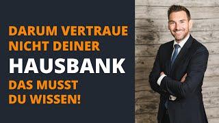 Darum ist deine Hausbank nicht dein Partner