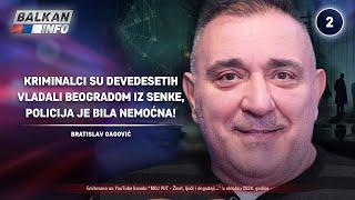 INTERVJU: Bratislav Gagović - Kriminalci su vladali iz senke, policija je bila nemoćna! (13.10.2024)