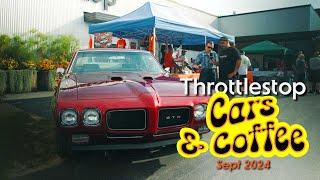 Throttlestop Cars and Coffee Recap - Sept 2024 SEASON ENDER!