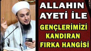 ALLAHIN AYETİ İLE GENÇLERİMİZİ KANDIRAN FIRKA KİM?