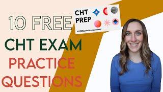 Get ready for the CHT exam with 10 free practice questions!