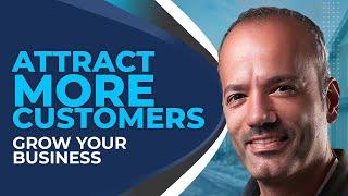 Unlock Customer Attraction Secrets for Your Business | Grow & Engage Community