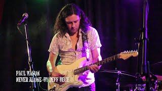 Paul Mason Perform's  Never Alone by Jeff Beck