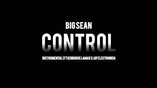 Big Sean - Control [Instrumental][DL In Description]