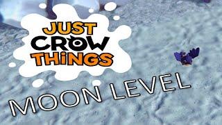 Moon Level in Just Crow Things -- Game Play No commentary