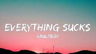 vaultboy - everything sucks (sped up) [lyrics] | everything sucks just kidding (tiktok song)