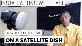 HOW TO POSITION LNB ON SATELLITE DISH (DSTV) || LNB SKEW || Understanding How to set lnb position