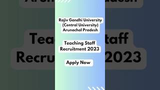 Central University Recruitment #shorts #teachingjobs #rajivgandhiuniversity #assistantprofessorjob