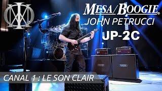 Mesa Boogie JP-2C signature JOHN PETRUCCI - CANAL 1 : LE SON CLAIR (vidéo de la boite noire)