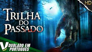 TRILHA DO PASSADO | FILME DE AÇÃO COMPLETO DUBLADO EM PORTUGUÊS