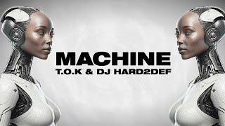 T.O.K & DJ Hard2Def - Machine [Evidence Music]