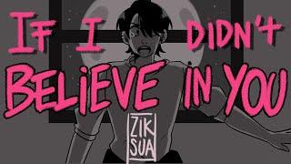 If I Didnt Believe In You/ Oc Animatic