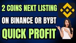 2 Coins Next Listing on Binance or Bybit Soon - Best Time To Buy In Dip - Earn With Shafiq