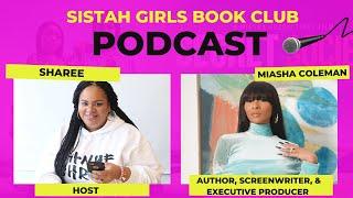 Interview With Author, Screenwriter, and Executive Producer, Miasha Coleman.