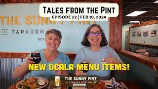 Tales From The Pint Ep. 22 - New Ocala Food Items! (02.10.24)