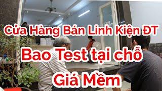 Chia sẽ nơi bán Linh Kiện Điện Thoại bao test tại chỗ - Giá Cả Phải Chăng