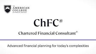 An Inside Look at the Chartered Financial Consultant® (ChFC®)