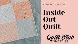 How to Make an Inside Out Quilt - No Binding Quilt - Quick and Simple Quilt - Perfect to Donate!