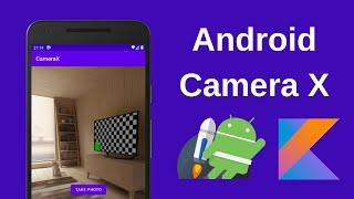 Create a Simple Camera App Using Android CameraX (Kotlin)