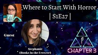 S1E27 | Where to Start With HORROR with Stephanie (Books in the Freezer Podcast)