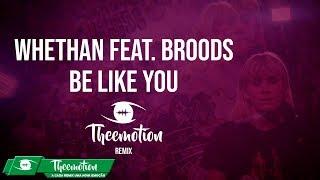 Whethan feat. Broods - Be Like You (Theemotion Remix) #DanceComercial2018