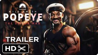 POPEYE THE SAILOR MAN: Live Action Movie – Full Teaser Trailer – Will Smith