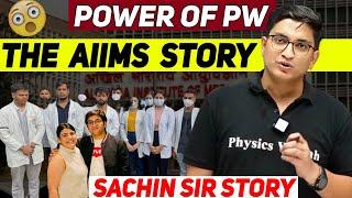 Power Of PW | Sachin Sir AIIMS Story | Sachin Sir Story | Physicswallah