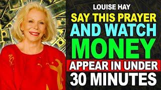 Louise Hay - I CAN PROVE IT, This Prayer Attracts MONEY in LESS than 30 Minutes!