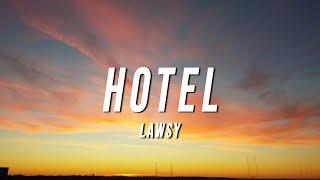 Lawsy - Hotel (Lyrics)