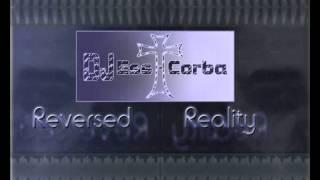 DJ Ess-Corba - Reversed Reality (Original Mix)