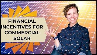 Financial Incentives and Tax Benefits for Commercial Solar