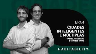 Cidades inteligentes e múltiplas | EP 64 | Habitability