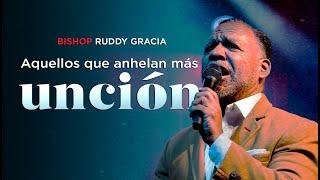 Aquellos que anhelan más unción | Bishop Ruddy Gracia