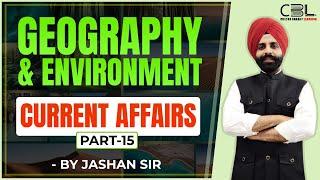Geography & Environment Current Affairs | Part - 15 | Current Affairs for Punjab PCS