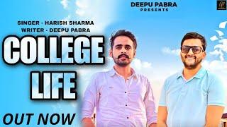 College Life || Deepu pabra & Harish sharma || Official Video || New Haryanvi song #collegelife