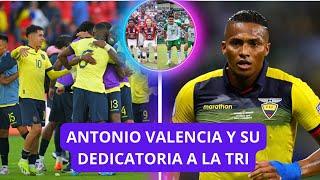 FUE CLARO! ANTONIO VALENCIA LE DEDICO ESTE MENSAJE A LA TRI   |DEPORTIVO QUITO ELIMINADO DEL ASCENSO