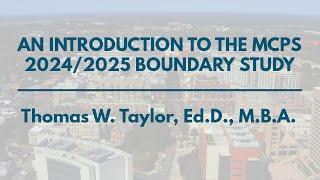 An Introduction to the MCPS 2024/2025 Boundary Study