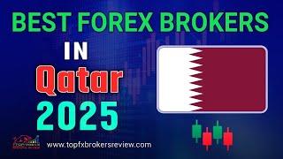 Best Forex Brokers in Qatar 2025 | Best Forex Brokers List in Qatar 205 | Qatar Forex Brokers