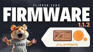 Flipper Zero Firmware 1.1.2: Major Updates & New Features Unveiled by LAB401