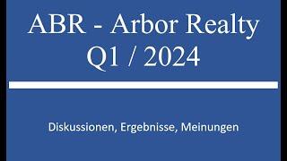 Aktie im Depot: ABR - Arbor Realty Trust - Q1 2024 Zahlen