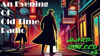 All Night Old Time Radio Shows | Hard Boiled #3! | Classic Detective Radio Shows | 9 Hours!